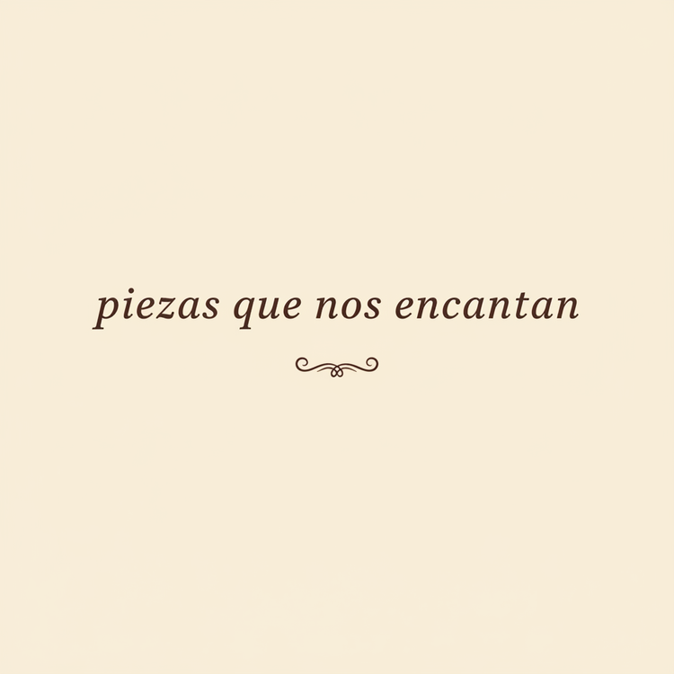 Piezas que nos encantan